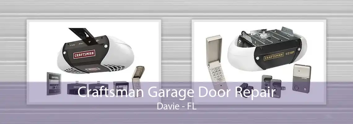 Craftsman Garage Door Repair Davie - FL