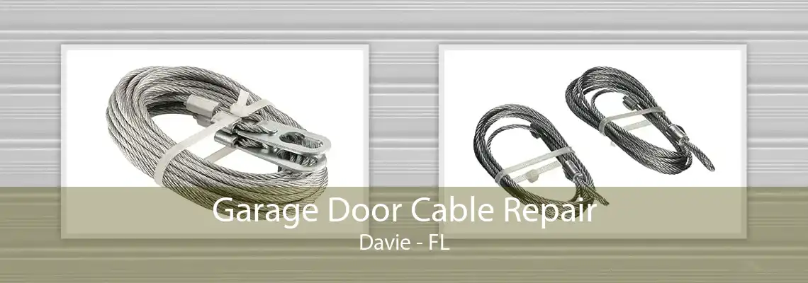 Garage Door Cable Repair Davie - FL