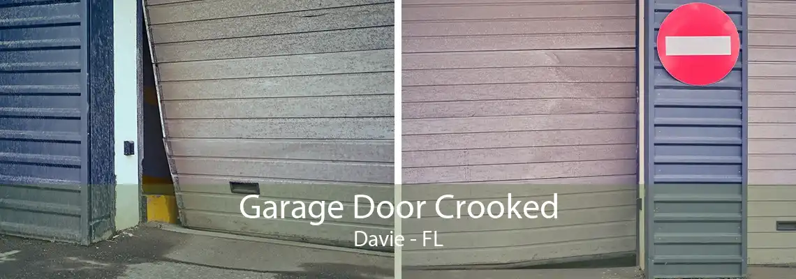 Garage Door Crooked Davie - FL