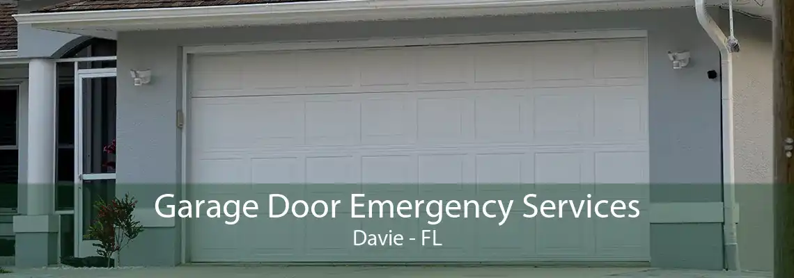 Garage Door Emergency Services Davie - FL