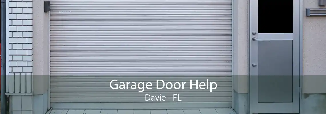 Garage Door Help Davie - FL