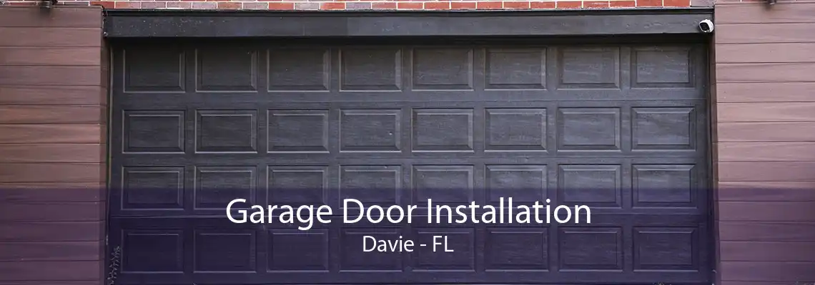 Garage Door Installation Davie - FL