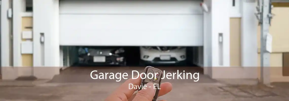 Garage Door Jerking Davie - FL