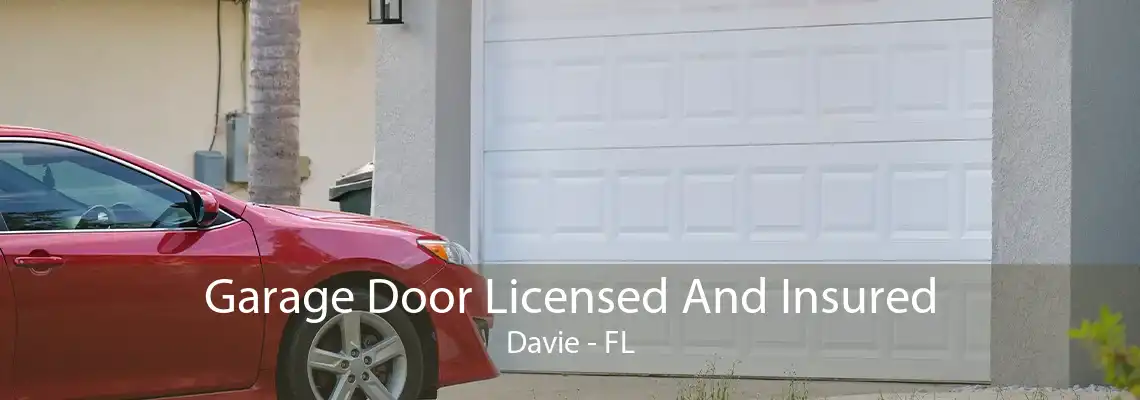 Garage Door Licensed And Insured Davie - FL