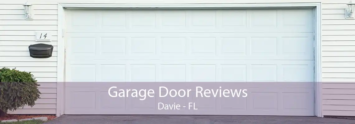 Garage Door Reviews Davie - FL