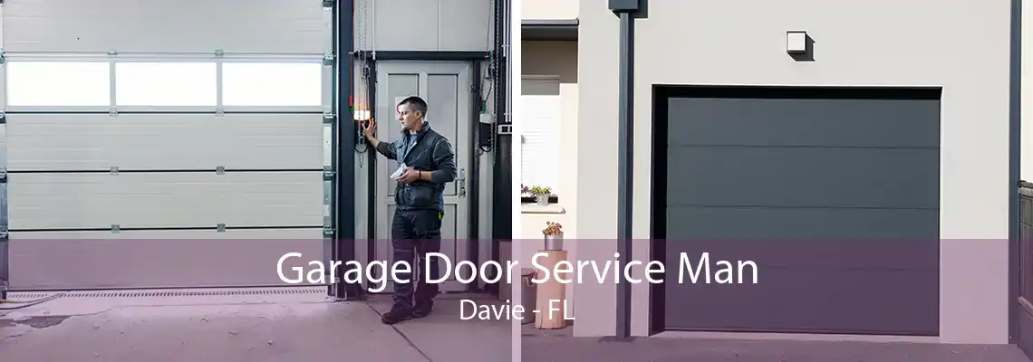 Garage Door Service Man Davie - FL