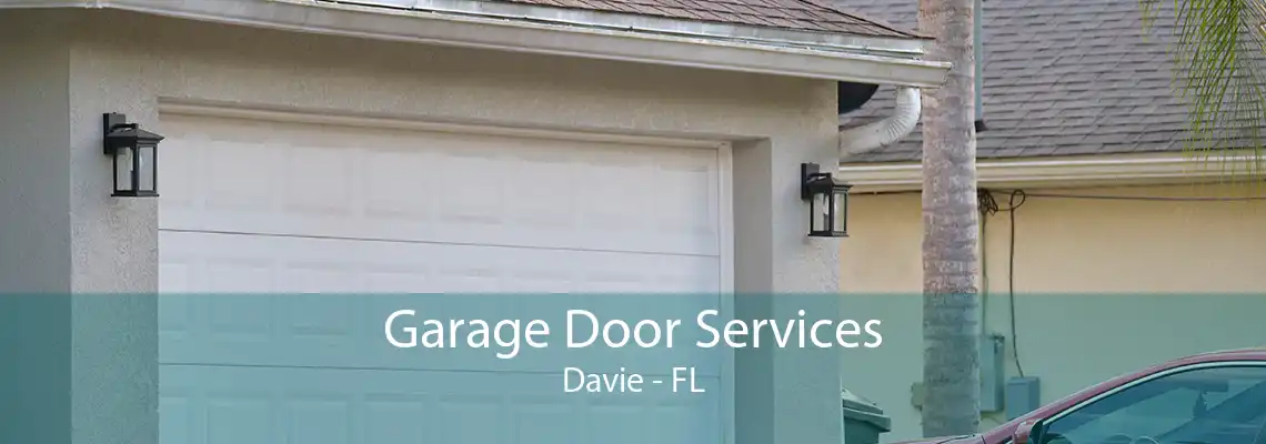 Garage Door Services Davie - FL