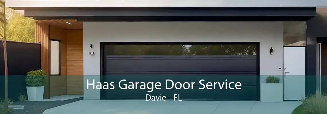 Haas Garage Door Service Davie - FL