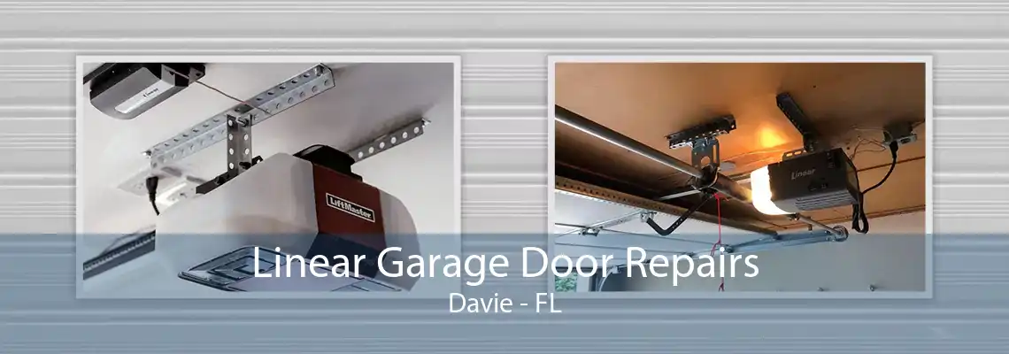 Linear Garage Door Repairs Davie - FL