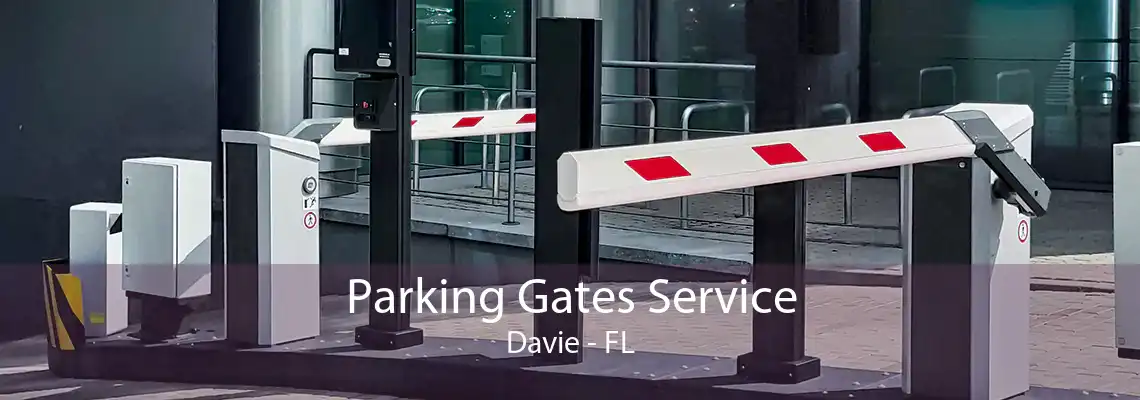 Parking Gates Service Davie - FL