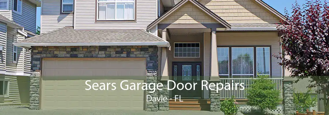 Sears Garage Door Repairs Davie - FL